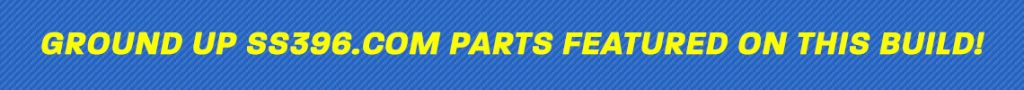 Ground Up Parts in this build header